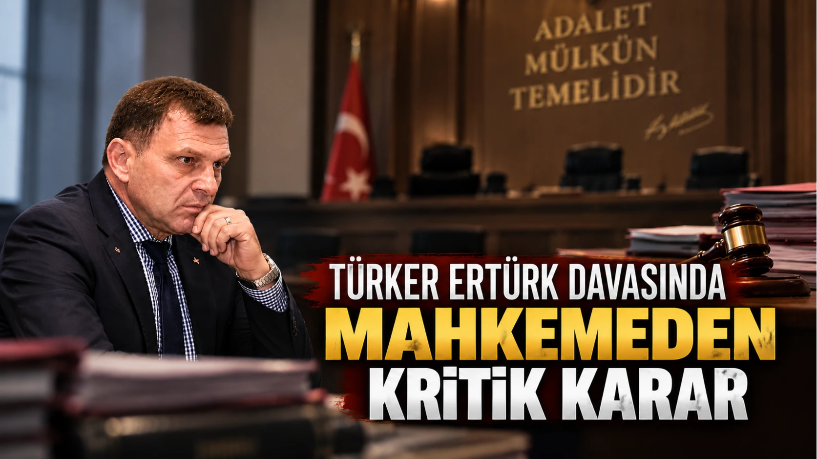 Türker Ertürk davasında mahkemeden kritik karar