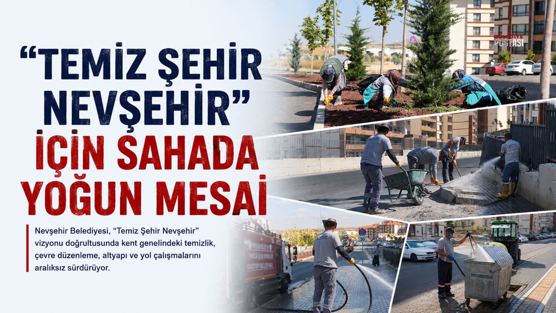 TEMİZ ŞEHİR NEVŞEHİR” İÇİN SAHADA YOĞUN MESAİ